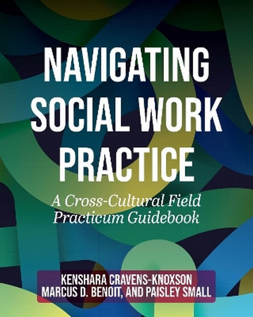 Navigating Social Work Practice