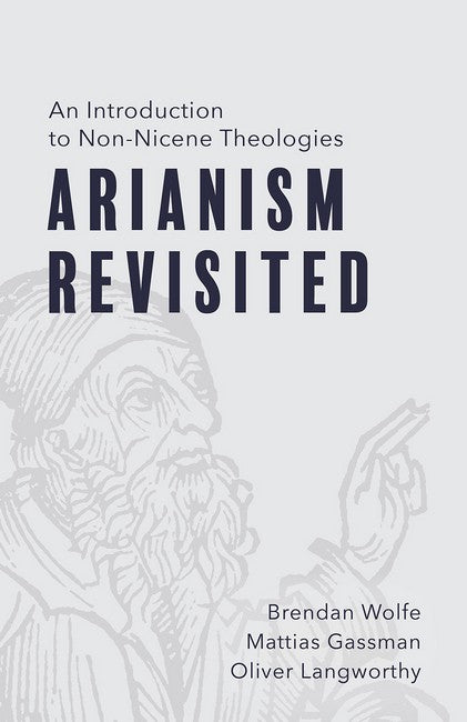 Arianism Revisited