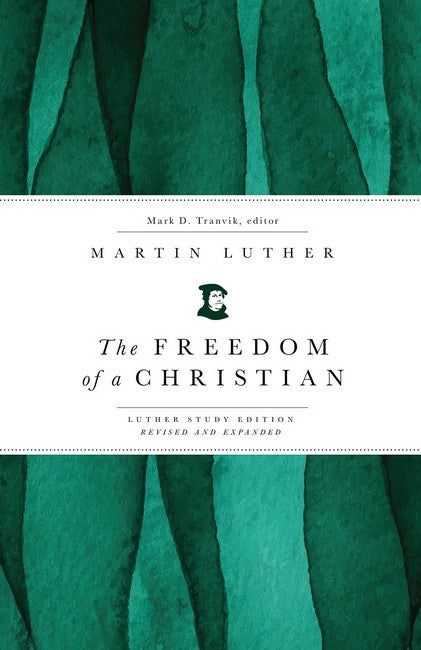 The Freedom of a Christian 2/e