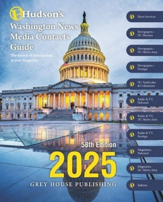 Hudson's Washington News Media Contacts Guide, 2025 58/e