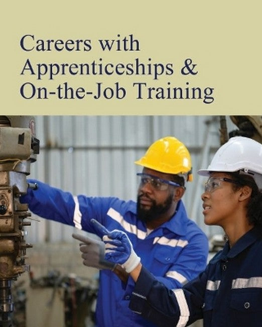 Careers with Apprenticeships & on-the-Job Training