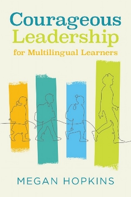 Courageous Leadership for Multilingual Learners