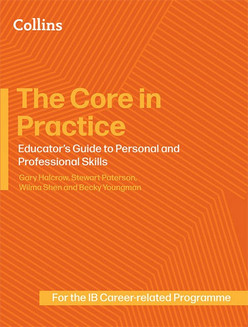 The Core in Practice: Educator's Guide to Personal and Professional Skills