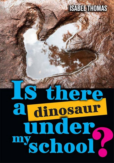 Is there a dinosaur under my school?