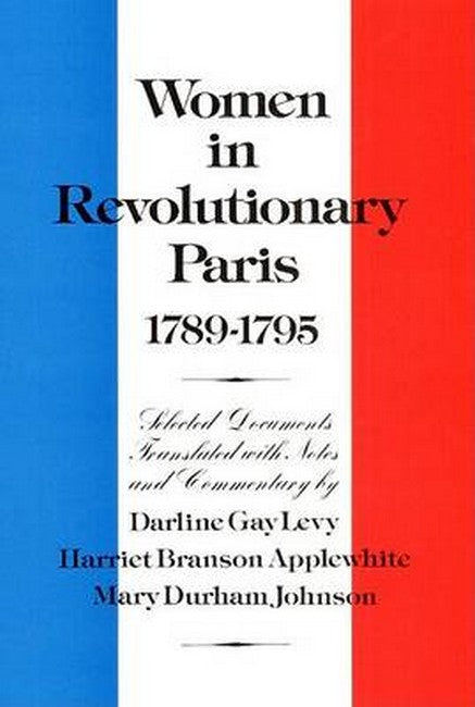 Women in Revolutionary Paris, 1789-1795