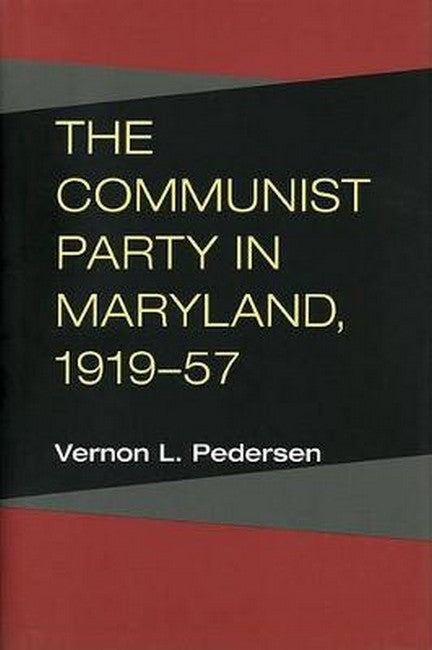 The Communist Party in Maryland, 1919-57