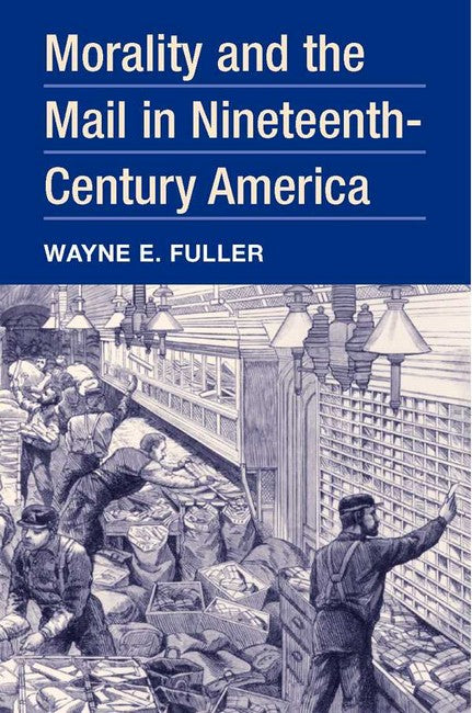 Morality and the Mail in Nineteenth-Century America