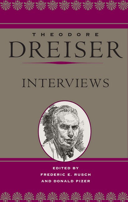 Theodore Dreiser: Interviews