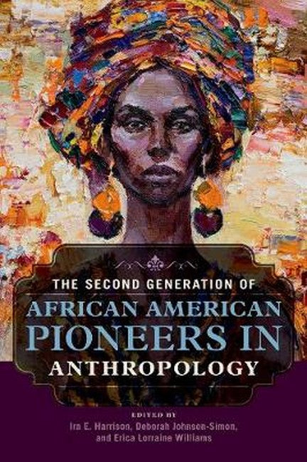 The Second Generation of African American Pioneers in Anthropology