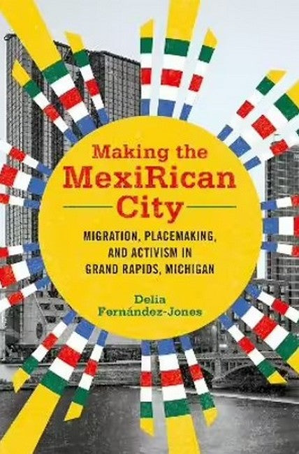 Making the MexiRican City