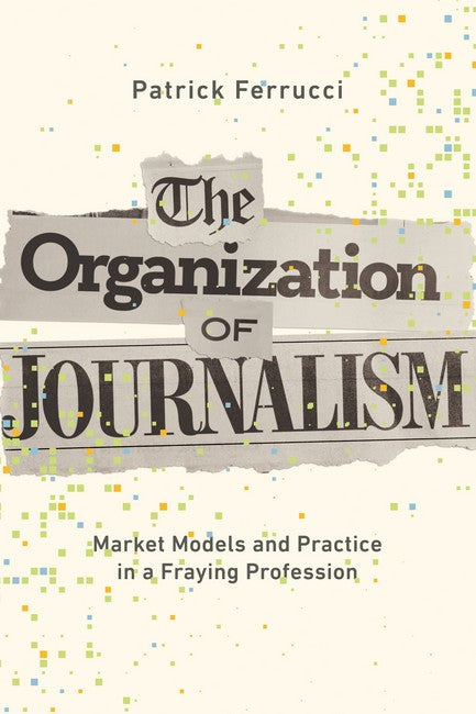 The Organization of Journalism