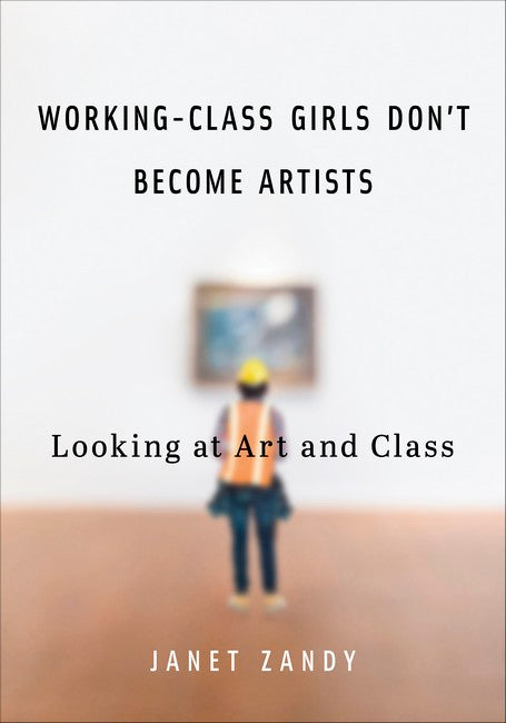 Working-Class Girls Don't Become Artists