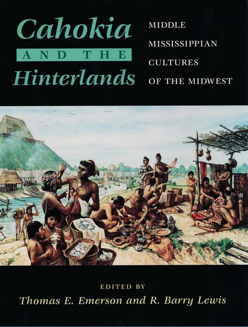 Cahokia and the Hinterlands