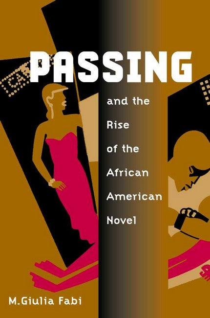 Passing and the Rise of the African American Novel