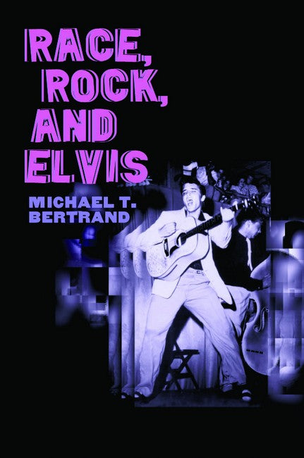 Race, Rock, and Elvis