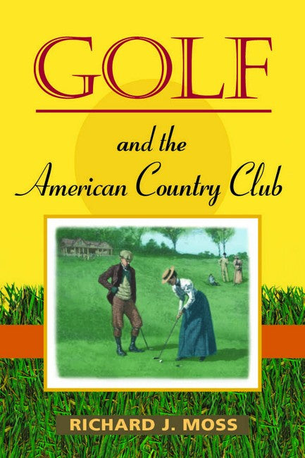 Golf and the American Country Club