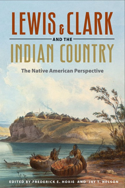 Lewis and Clark and the Indian Country