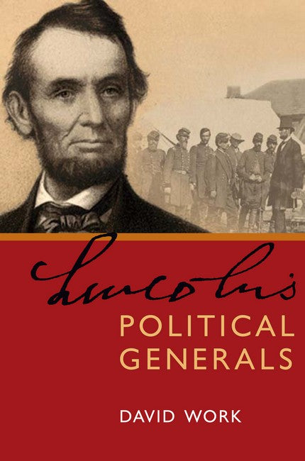Lincoln's Political Generals