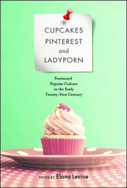 Cupcakes, Pinterest, and Ladyporn