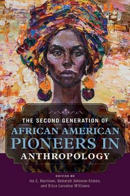 The Second Generation of African American Pioneers in Anthropology