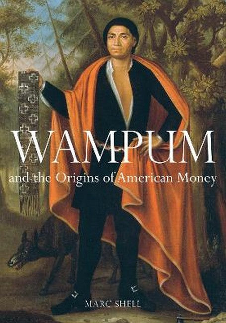 Wampum and the Origins of American Money