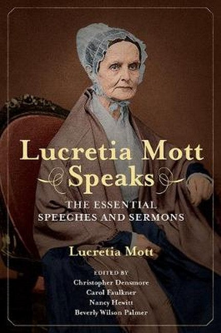 Lucretia Mott Speaks