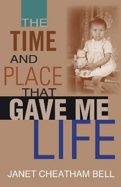 The Time and Place That Gave Me Life