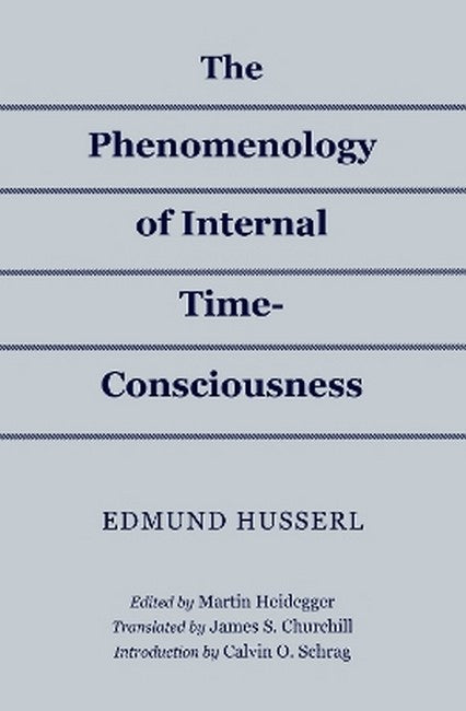 The Phenomenology of Internal Time-Consciousness