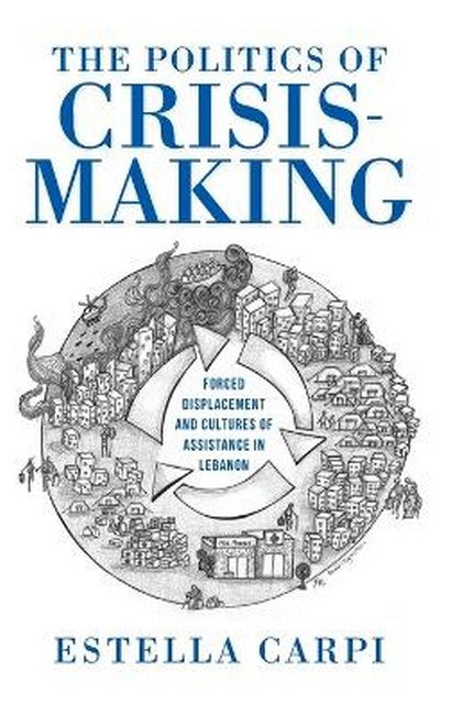 The Politics of Crisis-Making