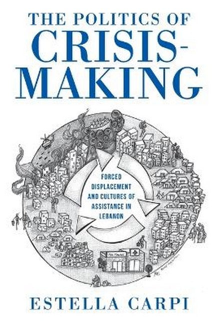 The Politics of Crisis-Making