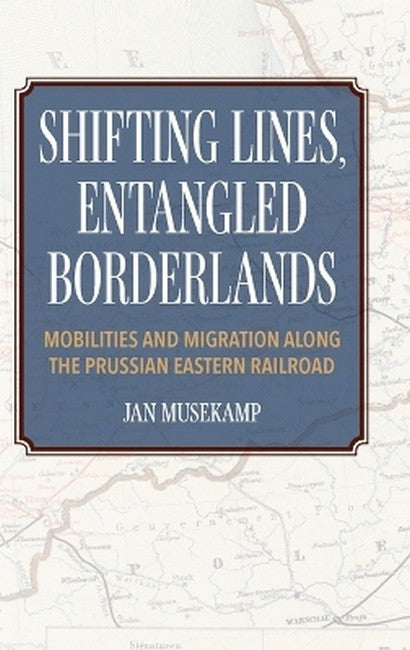 Shifting Lines, Entangled Borderlands