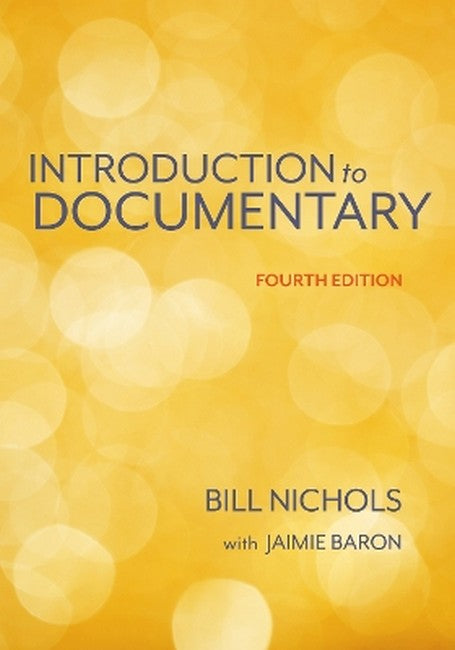 Introduction to Documentary, Fourth Edition 4/e