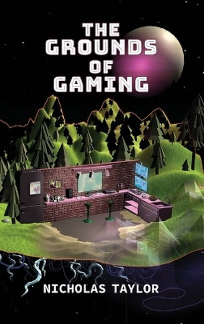 The Grounds of Gaming