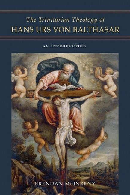 The Trinitarian Theology of Hans Urs Von Balthasar
