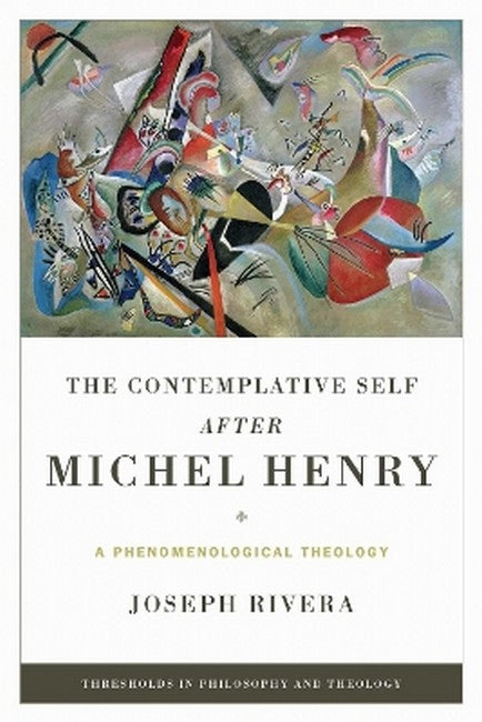 The Contemplative Self After Michel Henry