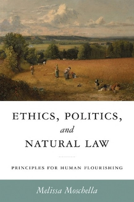 Ethics, Politics, and Natural Law