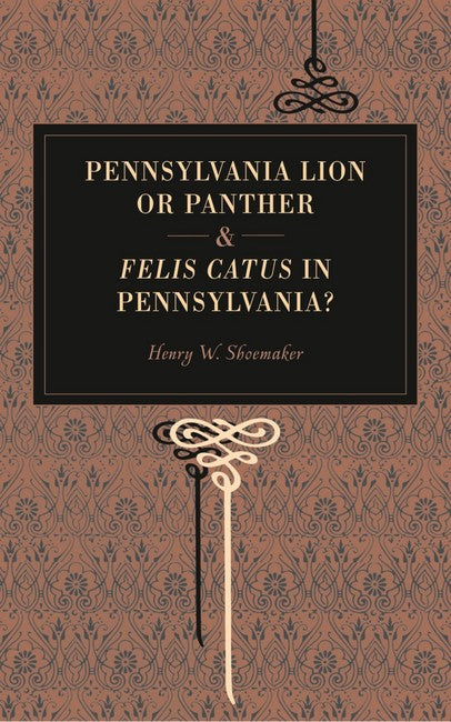 Pennsylvania Lion or Panther & Felis Catus in Pennsylvania?