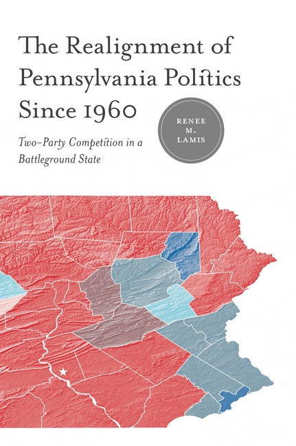 The Realignment of Pennsylvania Politics Since 1960