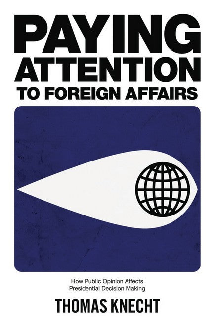 Paying Attention to Foreign Affairs