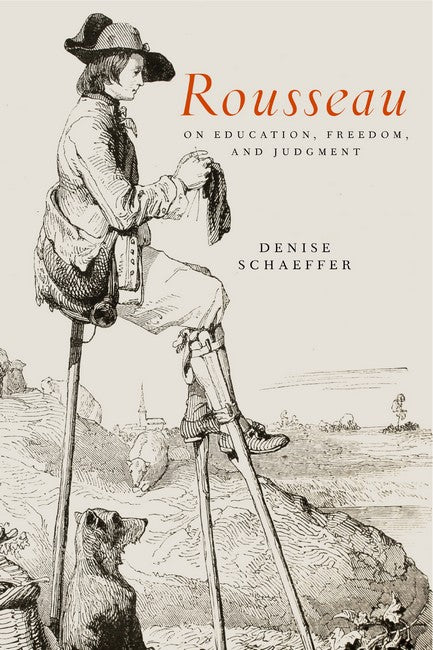 Rousseau on Education, Freedom, and Judgment