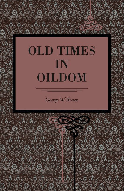 Old Times in Oildom