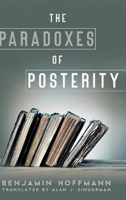 The Paradoxes of Posterity