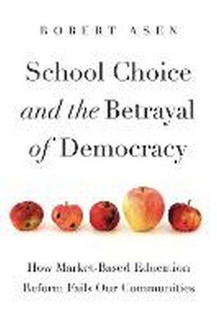School Choice and the Betrayal of Democracy