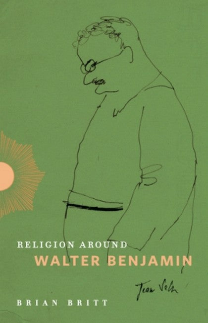 Religion Around Walter Benjamin