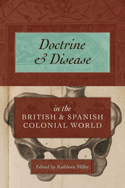 Doctrine and Disease in the British and Spanish Colonial World