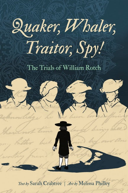 Quaker, Whaler, Traitor, Spy!
