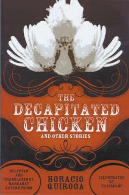 The Decapitated Chicken and Other Stories