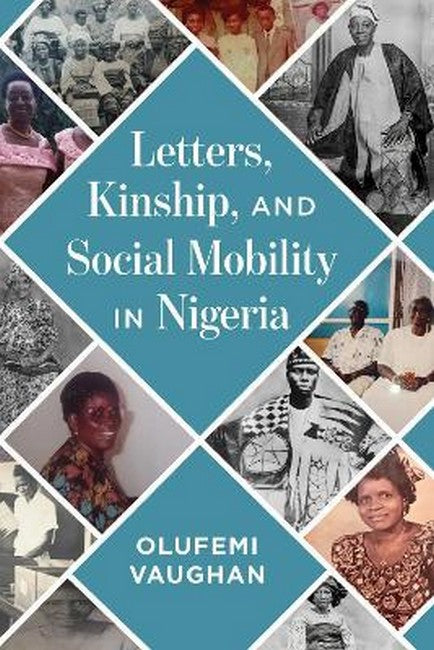 Letters, Kinship, and Social Mobility in Nigeria