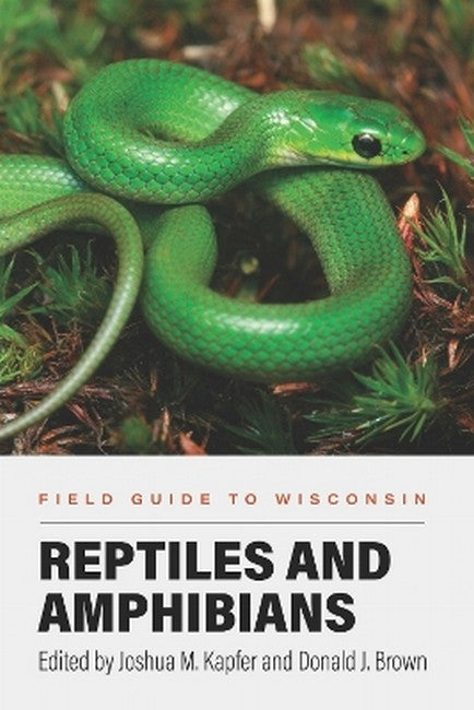 Field Guide to Wisconsin Reptiles and Amphibians