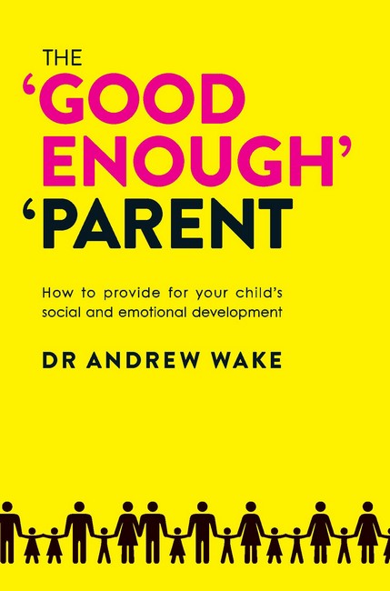 The Good Enough Parent